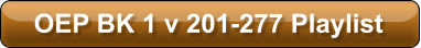 OEP BK 1 v 201-277 Playlist
