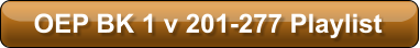 OEP BK 1 v 201-277 Playlist