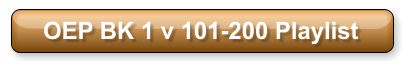 OEP BK 1 v 101-200 Playlist