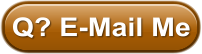 Q? E-Mail Me