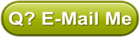 Q? E-Mail Me