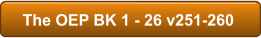 The OEP BK 1 - 26 v251-260